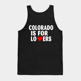 Colorado State Colorado Home Colorado Lovers Tank Top